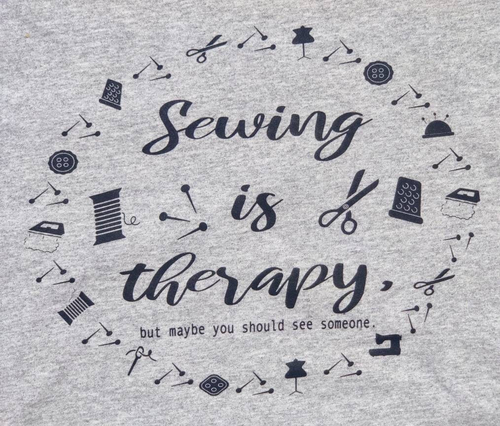 Sewing is Therapy, But Maybe You Should See Someone T-shirt